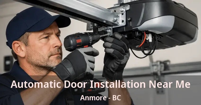 Automatic Door Installation Near Me Anmore - BC