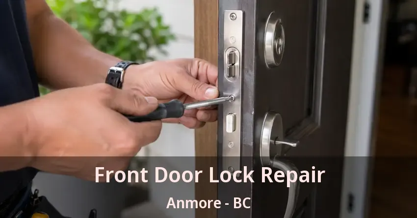 Front Door Lock Repair Anmore - BC