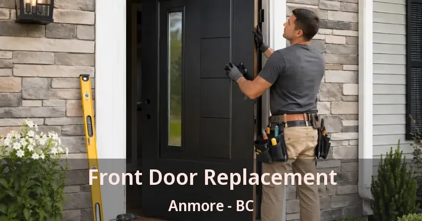 Front Door Replacement Anmore - BC Front Door Replacement Anmore - BC