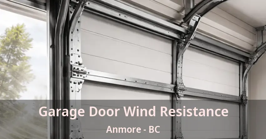 Garage Door Wind Resistance Anmore - BC