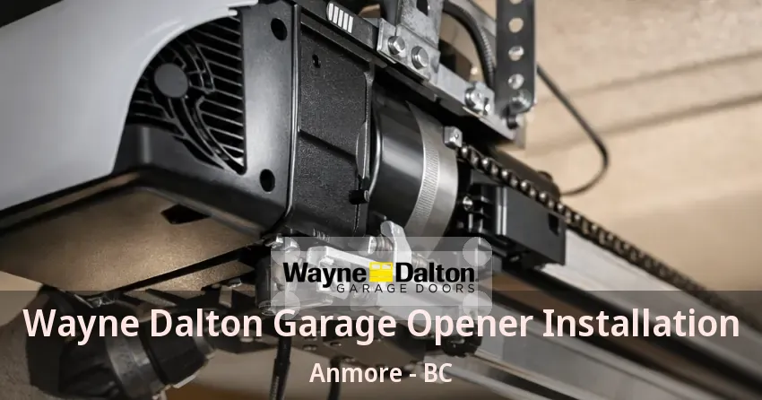 Wayne Dalton Garage Opener Installation Anmore - BC