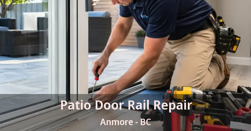 Patio Door Rail Repair Anmore - BC